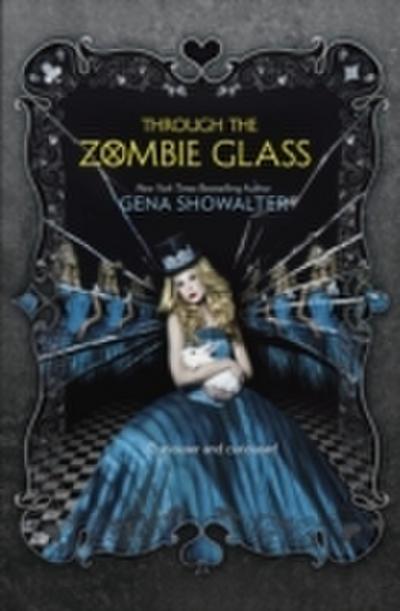 Through the Zombie Glass (The White Rabbit Chronicles - Book 2)