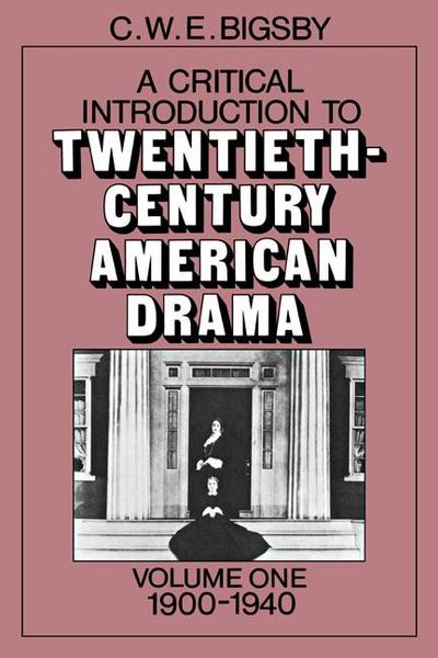 A Critical Introduction to Twentieth-Century American Drama