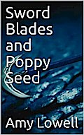 Sword Blades and Poppy Seed