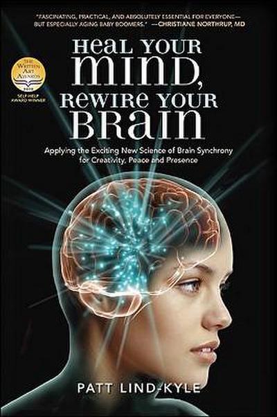 Heal Your Mind, Rewire Your Brain