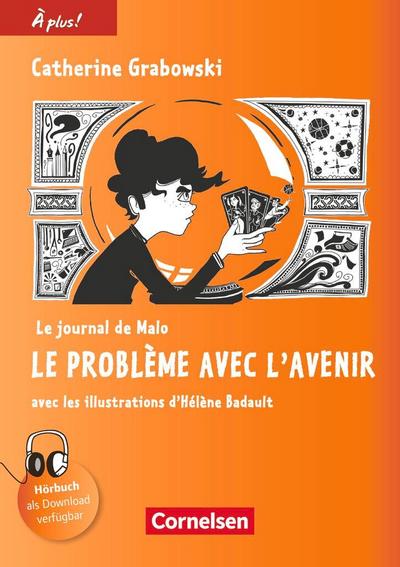 À plus ! Nouvelle édition. Band 4 - Le journal de Malo / Le problème avec l’avenir