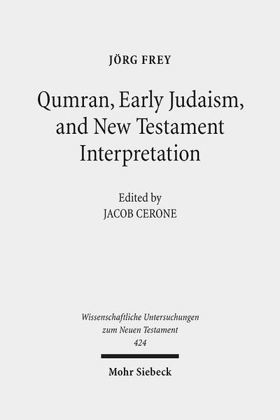 Qumran, Early Judaism, and New Testament Interpretation