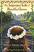 The Improper Life of Bezellia Grove