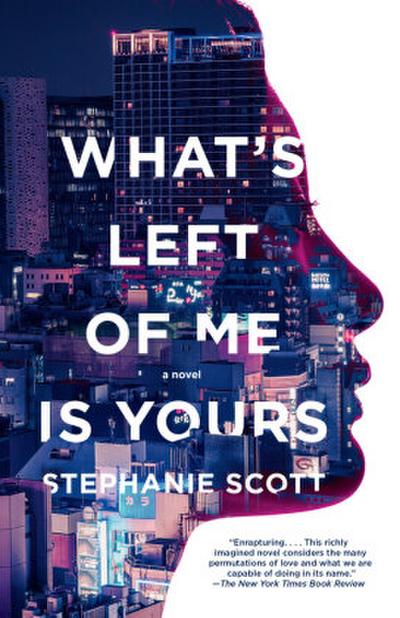 What’s Left of Me Is Yours
