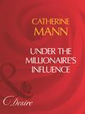 Under The Millionaire’s Influence