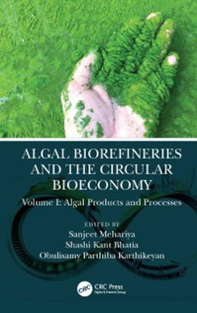 Algal Biorefineries and the Circular Bioeconomy