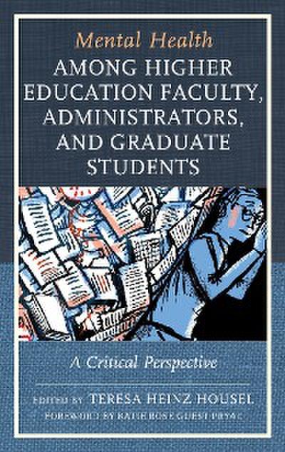 Mental Health among Higher Education Faculty, Administrators, and Graduate Students