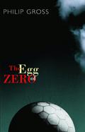 The Egg of Zero