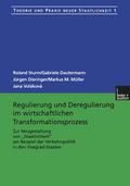 Regulierung und Dereguliereung im wirtschaftlichen Transformationsprozeß