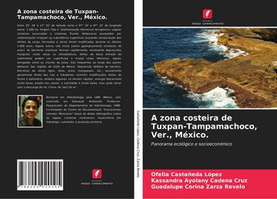 A zona costeira de Tuxpan-Tampamachoco, Ver., México.
