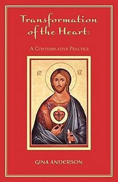 Transformation of the Heart: A Contemplative Practice