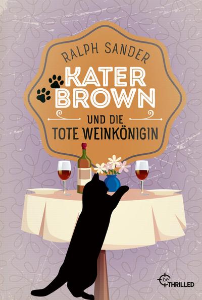Kater Brown und die tote Weinkönigin