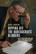 Ripping off the Bureaucratic Blinders