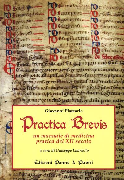 Practica brevis. Un manuale di medicina pratica del XII secolo. Ediz. italiana e latina