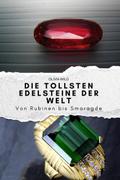 Die tollsten Edelsteine der Welt