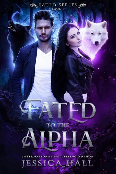 Fated To The Alpha (Fated Series, #1)