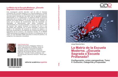 La Matriz de la Escuela Moderna. ¿Escuela Sagrada o Escuela Profanada?