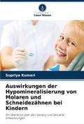 Auswirkungen der Hypomineralisierung von Molaren u