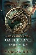 Oathborne: Jahr Vier (Band 4 der Oathborne-Serie)