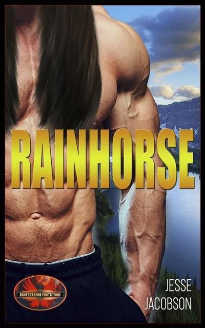 Rainhorse: Brotherhood Protectors World