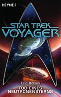 Star Trek - Voyager: Tod eines Neutronensterns von Eric Kotani | Ebook