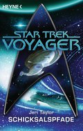 Star Trek - Voyager: Schicksalspfade von Jeri Taylor | Ebook