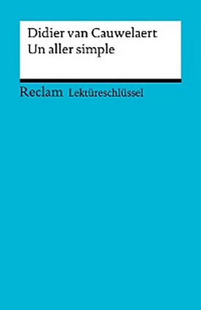 Lektüreschlüssel. Didier van Cauwelaert: Un aller simple