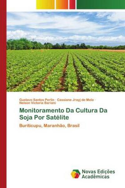 Monitoramento Da Cultura Da Soja Por Satélite