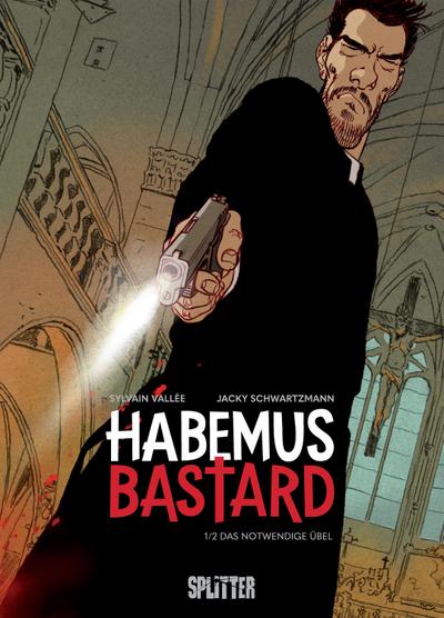 Habemus Bastard. Band 1 (limitierte Vorzugsausgabe)