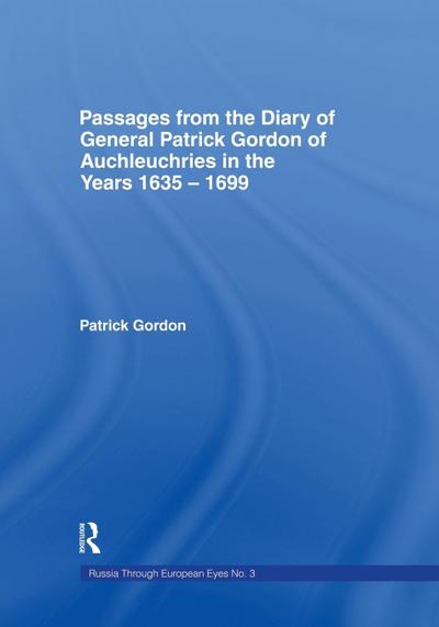 Passages from the Diary of General Patrick Gordon