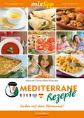 MIXtipp Mediterrane Rezepte von Maria Carmen del Martin-Gonzales | Ebook