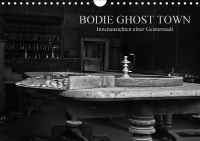 Bodie Ghost Town (Wandkalender 2018 DIN A4 quer)