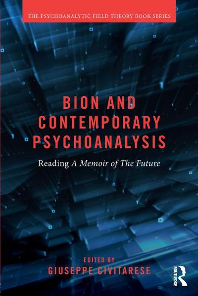 Bion and Contemporary Psychoanalysis
