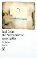 Die Niemandsrose / Sprachgitter: Gedichte