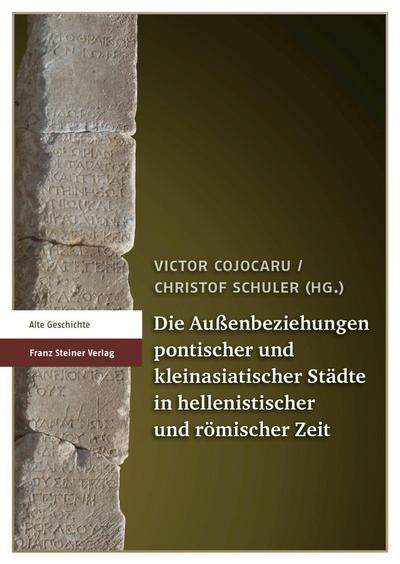 Die Außenbeziehungen pontischer und kleinasiatischer Städte in hellenistischer und römischer Zeit
