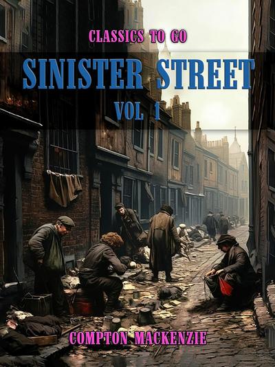 Sinister Street, Vol 1