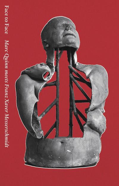 Face to Face. Marc Quinn meets Franz Xaver Messerschmidt