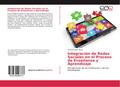 Integración de Redes Sociales en el Proceso de Enseñanza y Aprendizaje