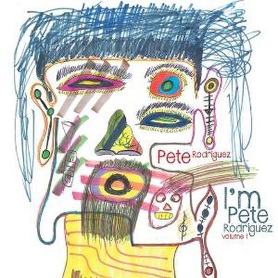 I’m Pete Rodriguez,Vol. 1