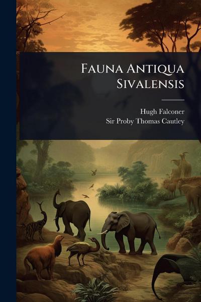 Fauna Antiqua Sivalensis