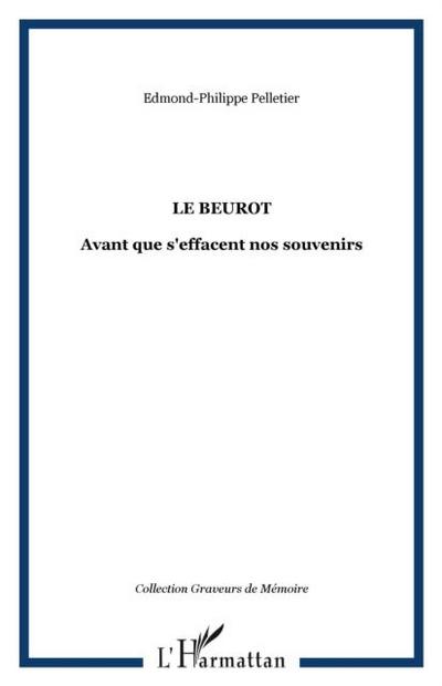 Beurot : avant que s’effacent nos souvenirs