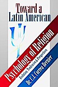 Toward a Latin American Psychology of Religion