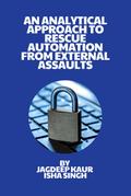 An Analytical Approach to Rescue Automation from ExternalAssaults