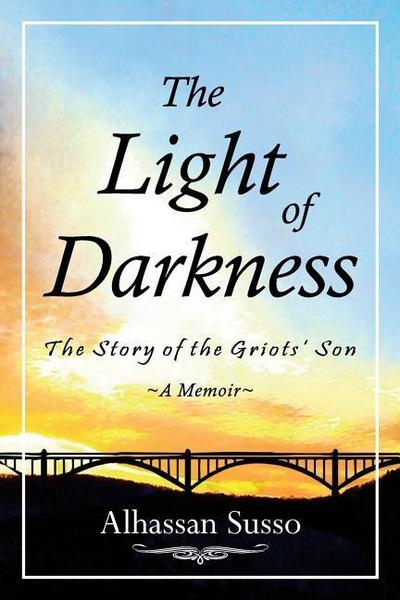 The Light of Darkness: The Story of the Griots’ Son