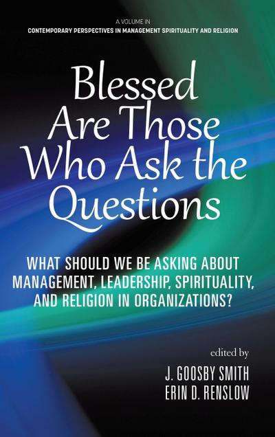 Blessed are Those Who Ask the Questions