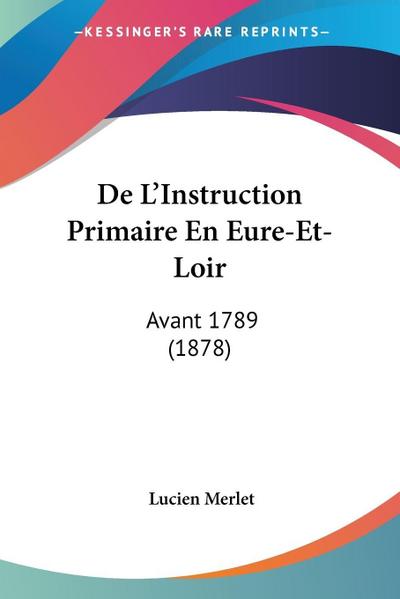 De L’Instruction Primaire En Eure-Et-Loir