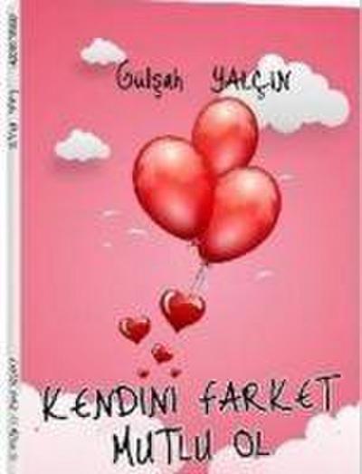 Kendini Farket Mutlu Ol