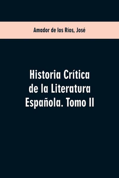 Historia crítica de la literatura española. Tomo II