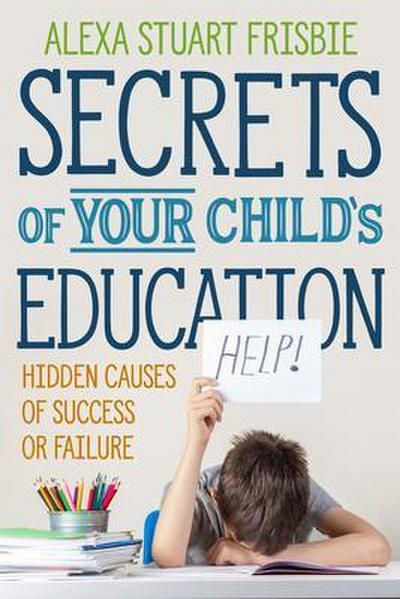 Secrets of Your Child’s Education