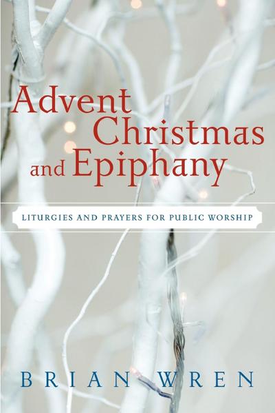 Advent, Christmas, and Epiphany